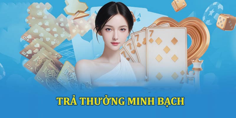 Nhà cái chúng tôi có sự uy tín và minh bạch nhất 